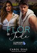 Ler Flor de Jade, do autor Carol Dias