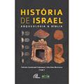 Ler História de Israel: Arqueologia e Bíblia, do autor Fabrizio Zandonadi Catenassi; Lília Dias Marianno Ler História de Israel: Arqueologia e Bíblia, do autor Fabrizio Zandonadi Catenassi; Lília Dias Marianno