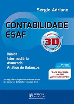 Contabilidade ESAF. Teoria Sintetizada + 500 Questões Resolvidas - 3D, do autor Sérgio Adriano
