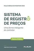 Ler Sistema de registro de preços: Uma forma inteligente de contratar, do autor Paulo Sérgio de Monteiro Reis Ler Sistema de registro de preços: Uma forma inteligente de contratar, do autor Paulo Sérgio de Monteiro Reis
