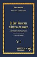 Ler Os Bens Públicos e o Registro de Imóveis - Coleção Direito Imobiliário - Vol 6 2º Edição, do autor Varios Autores