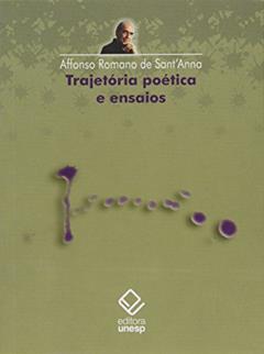 Trajetória poética e ensaios, do autor Affonso Romano de Sant'Anna
