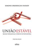 Ler União Estável: Regime Patrimonial E Direito Intertemporal, do autor Simone Orodeschi Ivanov Ler União Estável: Regime Patrimonial E Direito Intertemporal, do autor Simone Orodeschi Ivanov