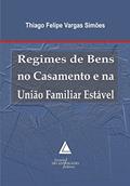 Ler Regimes De Bens No Casamento E Na União Familiar Estável, do autor Thiago Felipe Vargas Simões Ler Regimes De Bens No Casamento E Na União Familiar Estável, do autor Thiago Felipe Vargas Simões