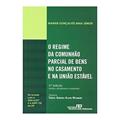 Ler O Regime da Comunhão Parcial de Bens no Casamento e na União Estável, do autor Mairan Gonçalves Maia Júnior Ler O Regime da Comunhão Parcial de Bens no Casamento e na União Estável, do autor Mairan Gonçalves Maia Júnior