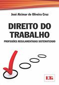 Ler Direito Do Trabalho: Profissões Regulamentadas Sistematizado, do autor José Alcimar de Oliveira Cruz