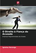 Ler O Direito à Fiança do Acusado: Empresas Regulamentadas dos Estados, do autor Ignatus Barongo