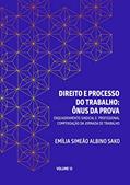 Ler DIREITO E PROCESSO DO TRABALHO: ÔNUS DA PROVA: ENQUADRAMENTO SINDICAL E PROFISSIONAL, COMPENSAÇÃO DA JORNADA DE TRABALHO, do autor Emília Simeão Albino Sako Ler DIREITO E PROCESSO DO TRABALHO: ÔNUS DA PROVA: ENQUADRAMENTO SINDICAL E PROFISSIONAL, COMPENSAÇÃO DA JORNADA DE TRABALHO, do autor Emília Simeão Albino Sako