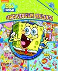 Ler Bob Esponja - Uma viagem maluca, do autor Ciranda Cultural