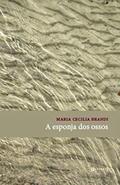 Ler A Esponja dos Ossos, do autor Maria Cecília Brandi
