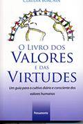 Ler O Livro dos Valores e das Virtudes, do autor Claudia Boacnin