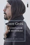 Ler O contador de histórias: Memórias de vida e música, do autor Dave Grohl