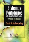 Ler Sistemas Partidários em Novas Democracias, do autor Scott P. Mainwaring Ler Sistemas Partidários em Novas Democracias, do autor Scott P. Mainwaring
