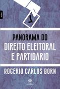 Ler Panorama do direito eleitoral e partidário, do autor Rogério Carlos Born