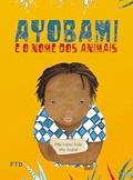 Ler Ayobami e o Nome dos Animais, do autor Pilar López Ávila Ler Ayobami e o Nome dos Animais, do autor Pilar López Ávila