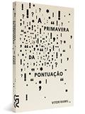 Ler A Primavera da Pontuação, do autor Vitor Ramil