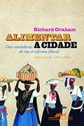 Ler Alimentar a cidade, do autor Richard Graham Ler Alimentar a cidade, do autor Richard Graham