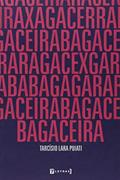 Ler Bagaceira, do autor Tarcísio Lara Puiati