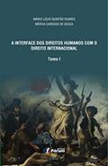 Ler A interface dos direitos humanos com o direito internacional, do autor Mário Lúcio Quintão Soares