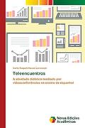 Ler Teleencuentros: A atividade didática mediada por videoconferências no ensino de espanhol, do autor Carla Raqueli Navas Lorenzoni Ler Teleencuentros: A atividade didática mediada por videoconferências no ensino de espanhol, do autor Carla Raqueli Navas Lorenzoni