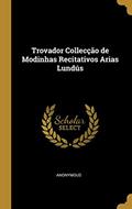 Ler Trovador Collecção de Modinhas Recitativos Arias Lundús, do autor Anonymous Ler Trovador Collecção de Modinhas Recitativos Arias Lundús, do autor Anonymous
