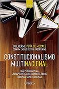 Ler CONSTITUCIONALISMO MULTINACIONAL: USO PERSUASIVO DA JURISPRUDÊNCIA ESTRANGEIRA PELOS TRIBUNAIS CONSTITUCIONAIS - 2ª ED - 2021, do autor Guilherme Peña de Moraes