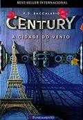 Ler A Cidade do Vento - Volume 3. Série Century, do autor Pierdomenico Baccalario