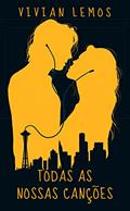 Ler Todas as nossas canções, do autor Vivian Lemos