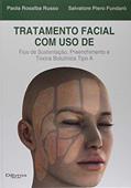 Ler Tratamento Facial com Uso de Fios de Sustentação Preenchimento e Toxina Botulínica Tipo A, do autor Paola Rosalba Russo Ler Tratamento Facial com Uso de Fios de Sustentação Preenchimento e Toxina Botulínica Tipo A, do autor Paola Rosalba Russo