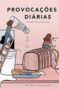 Ler Provocações Diárias, do autor Maria Paula Bins de Castro Lobo