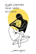 Ler Eu não conseguia falar, então eu escrevi, do autor Sabrine Cantele Ler Eu não conseguia falar, então eu escrevi, do autor Sabrine Cantele