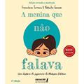 Ler A menina que não falava: uma história de superação do mutismo seletivo, do autor Francilene Torraca; Natasha Ganem