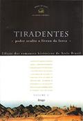 Ler Tiradentes: Poder Oculto o Livrou da Forca (Volume 3), do autor Assis Brasil