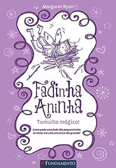 Fadinha Aninha 4. Tumulto Mágico, do autor Margaret Ryan