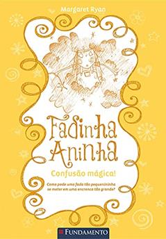 Fadinha Aninha 3. Confusão Mágica, do autor Margaret Ryan