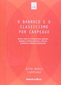 Ler O barroco e o classicismo por Carpeaux, do autor Otto Maria Carpeaux Ler O barroco e o classicismo por Carpeaux, do autor Otto Maria Carpeaux