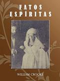 Ler Fatos Espíritas, do autor William Crookes Ler Fatos Espíritas, do autor William Crookes
