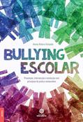 Ler Bullying escolar:: prevenção, intervenção e resolução com princípios da justiça restaurativa, do autor Aloma Ribeiro Felizardo Ler Bullying escolar:: prevenção, intervenção e resolução com princípios da justiça restaurativa, do autor Aloma Ribeiro Felizardo