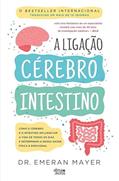 Ler A Ligação Cérebro-Intestino, do autor Dr. Emeran Mayer