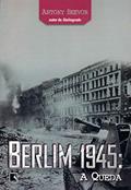Ler Berlim 1945: A queda: A queda, do autor Antony Beevor