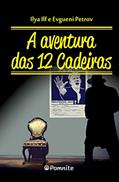 Ler A Aventura das 12 Cadeiras, do autor Ilya Ilf