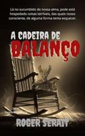 Ler A Cadeira de Balanço (2ª Edição) (Pequenos Contos), do autor Roger Serait