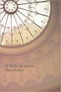 Ler Ilusão da justiça, A, do autor Hans Kelsen