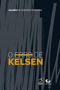 Ler O Erro de Kelsen - 1ª Edição 2020, do autor Alvaro de Azevedo GONZAGA