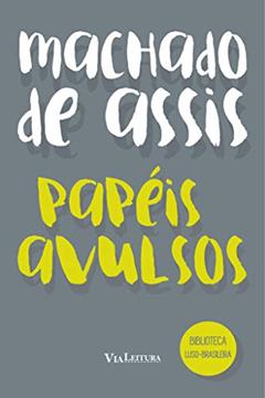 Papéis Avulsos - Machado de Assis: Coleção Biblioteca Luso-Brasileira, do autor Machado de Assis