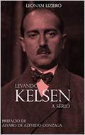 Ler Levando Kelsen a sério, do autor Leonam Liziero
