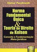 Ler Norma Fundamental Única & Teoria do Direito de Kelsen, do autor Homar Paczkowski