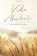 Ler UMA VIDA ABUNDANTE: Essa é a vida que você merece, do autor Kelsen Olav