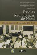 Ler Escolas Radiofônicas de Natal. Uma História Construída por Muitos. 1958-1966, do autor Marlucia Menezes de Paiva Ler Escolas Radiofônicas de Natal. Uma História Construída por Muitos. 1958-1966, do autor Marlucia Menezes de Paiva