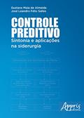 Ler Controle preditivo: sintonia e aplicações na siderurgia, do autor JOSE LEANDRO FELIX SALLES Ler Controle preditivo: sintonia e aplicações na siderurgia, do autor JOSE LEANDRO FELIX SALLES